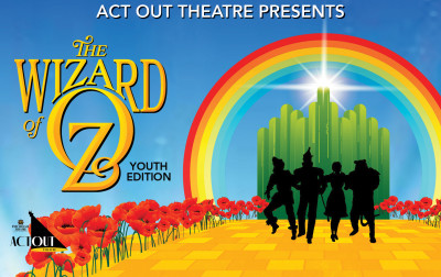 Our Act Out Theatre students present The Wizard of Oz | Youth Edition