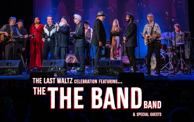 THE LAST WALTZ Celebration featuring The THE BAND Band & Special Guests