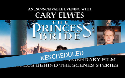 The Princess Bride: An Inconceivable Evening with Cary Elwes - POSTPONED